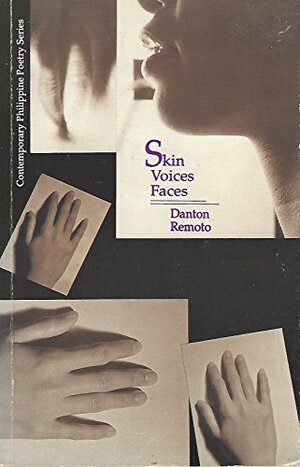 Skin Voices Faces by Danton Remoto
