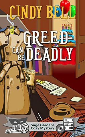 Greed Can Be Deadly by Cindy Bell