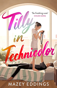 Tilly in Technicolor by Mazey Eddings