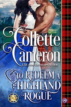 To Redeem a Highland Rogue by Collette Cameron