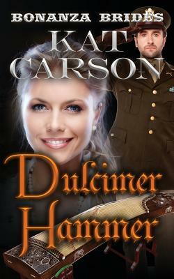 Mail Order Bride: Dulcimer Hammer: Historical Clean Western River Ranch Romance by Kat Carson