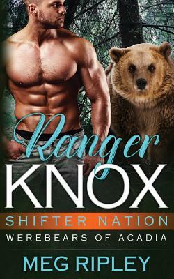 Ranger Knox by Meg Ripley