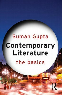 Contemporary Literature: The Basics by Suman Gupta