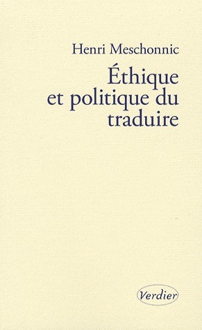 Ethique et politique du traduire by Henri Meschonnic