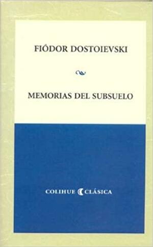 Memorias del subsuelo by Fyodor Dostoevsky