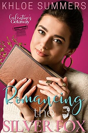 Romancing the Silver Fox by Khloe Summers
