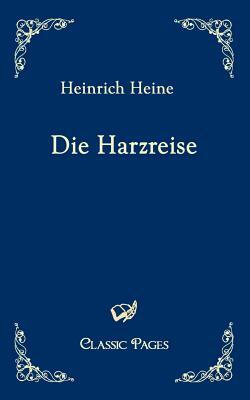 Die Harzreise by Heinrich Heine