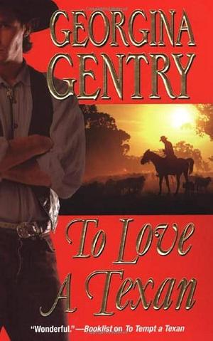 To Love a Texan by Georgina Gentry