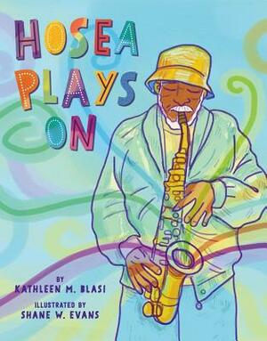 Hosea Plays on by Kathleen M. Blasi