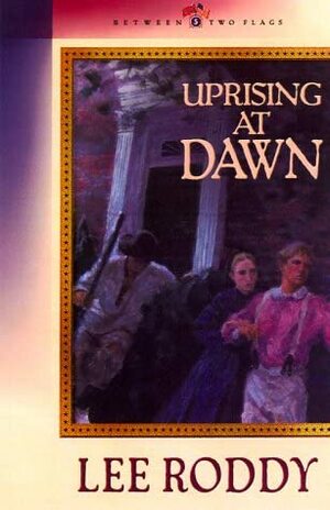 Uprising at Dawn by Lee Roddy