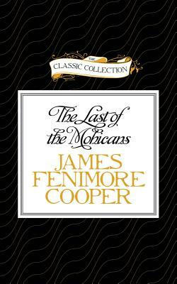 The Last of the Mohicans by James Fenimore Cooper