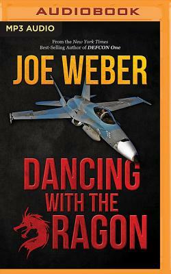 Dancing with the Dragon by Joe Weber