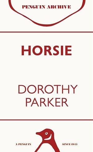 Horsie by Dorothy Parker