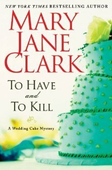 To Have and to Kill by Mary Jane Clark