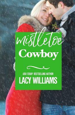 Mistletoe Cowboy by Lacy Williams