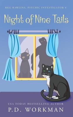 Night of Nine Tails by P.D. Workman