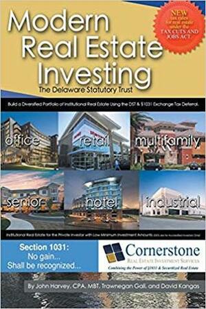 Modern Real Estate Investing: The Delaware Statutory Trust by John Harvey