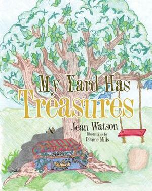 My Yard Has Treasures by Jean Watson