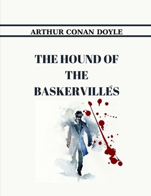 The Hound of the Baskervilles by Arthur Conan Doyle