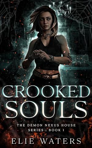 Crooked Souls by Elie Waters