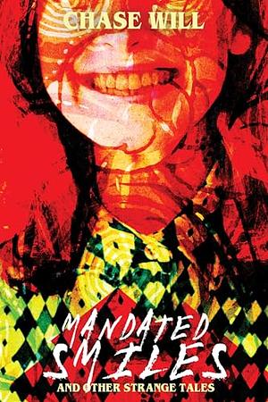 Mandated Smiles by Chase Will