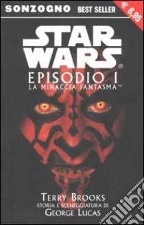 Star Wars - Episodio l. La minaccia fantasma by Terry Brooks