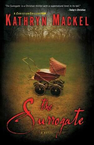 The Surrogate by Kathryn Mackel