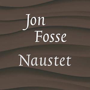 Naustet by Jon Fosse