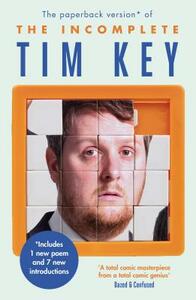 The Incomplete Tim Key by Tim Key