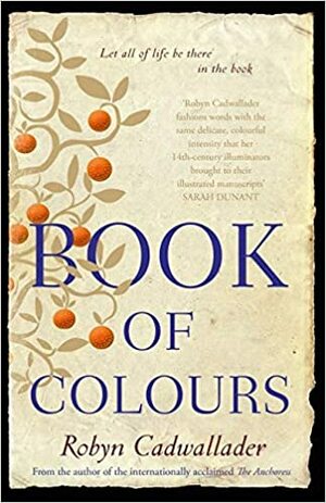 Book Of Colours by Robyn Cadwallader