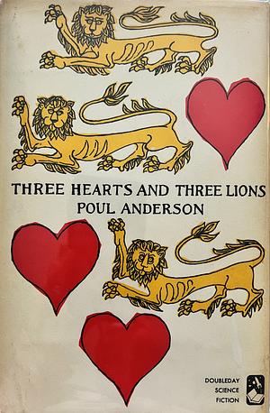 Three Hearts and Three Lions by Poul Anderson