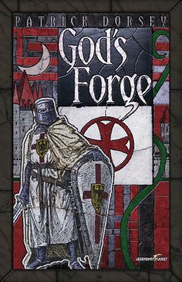 God's Forge by Patrick Dorsey