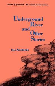 Underground River and Other Stories by Inés Arredondo