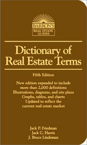 Dictionary of Real Estate Terms by Jack C. Harris, J. Bruce Lindeman, Jack P. Friedman