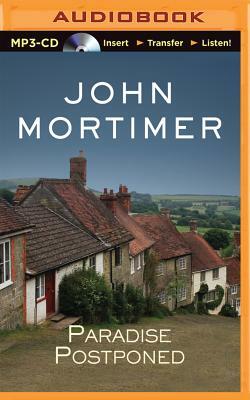 Paradise Postponed by John Mortimer