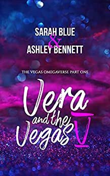 Vera and the Vegas V by Sarah Blue, Ashley Bennett