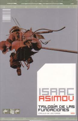 Trilogía de las Fundaciones by Isaac Asimov