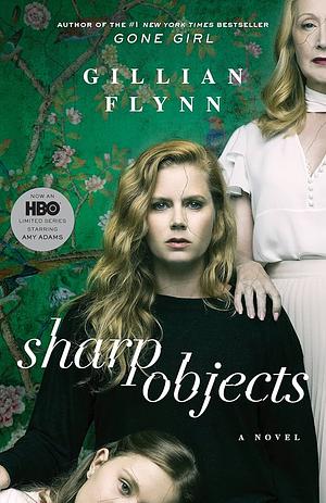 Sharp Objects by Gillian Flynn