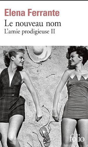 Le nouveau nom: jeunesse by Elena Ferrante