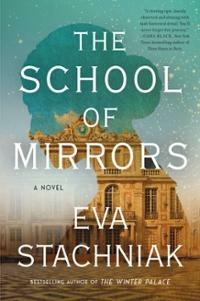 The School of Mirrors by Eva Stachniak, Eva Stachniak