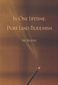 In One Lifetime Pure Land Buddhism by Shi Wuling, Wuling