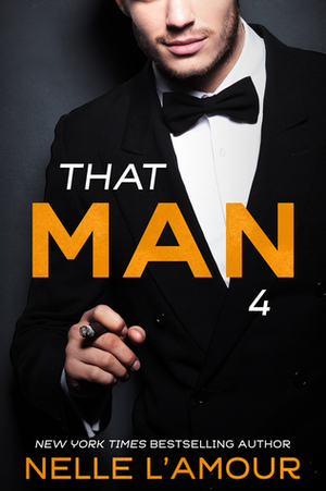 That Man - The Wedding Story, Part 1 by Nelle L'Amour