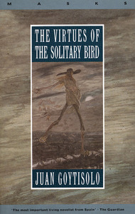 The Virtues of the Solitary Bird by Helen Lane, Juan Goytisolo