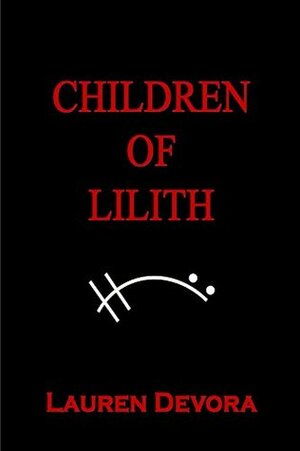 Children of Lilith by Lauren Devora