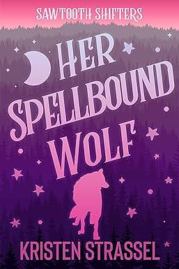 Her Spellbound Wolf by Kristen Strassel