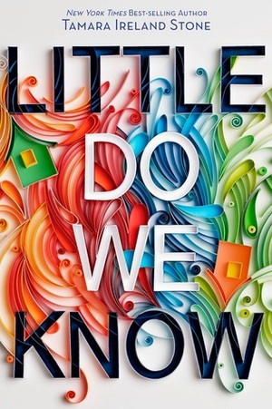 Little Do We Know by Tamara Ireland Stone