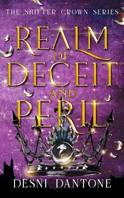 Realm of Deceit and Peril by Desni Dantone