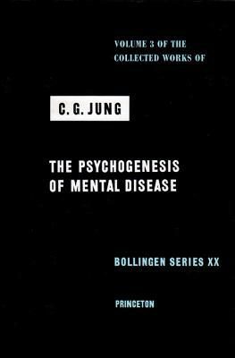 The Psychogenesis of Mental Disease by Carl G. Jung