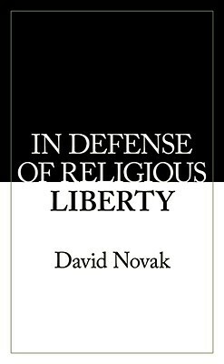 In Defense of Religious Liberty by David Novak