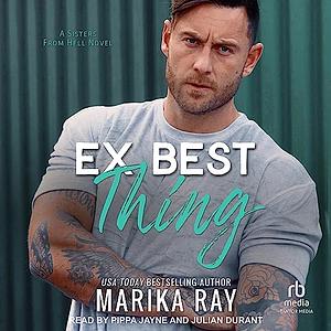 Ex Best Thing by Marika Ray